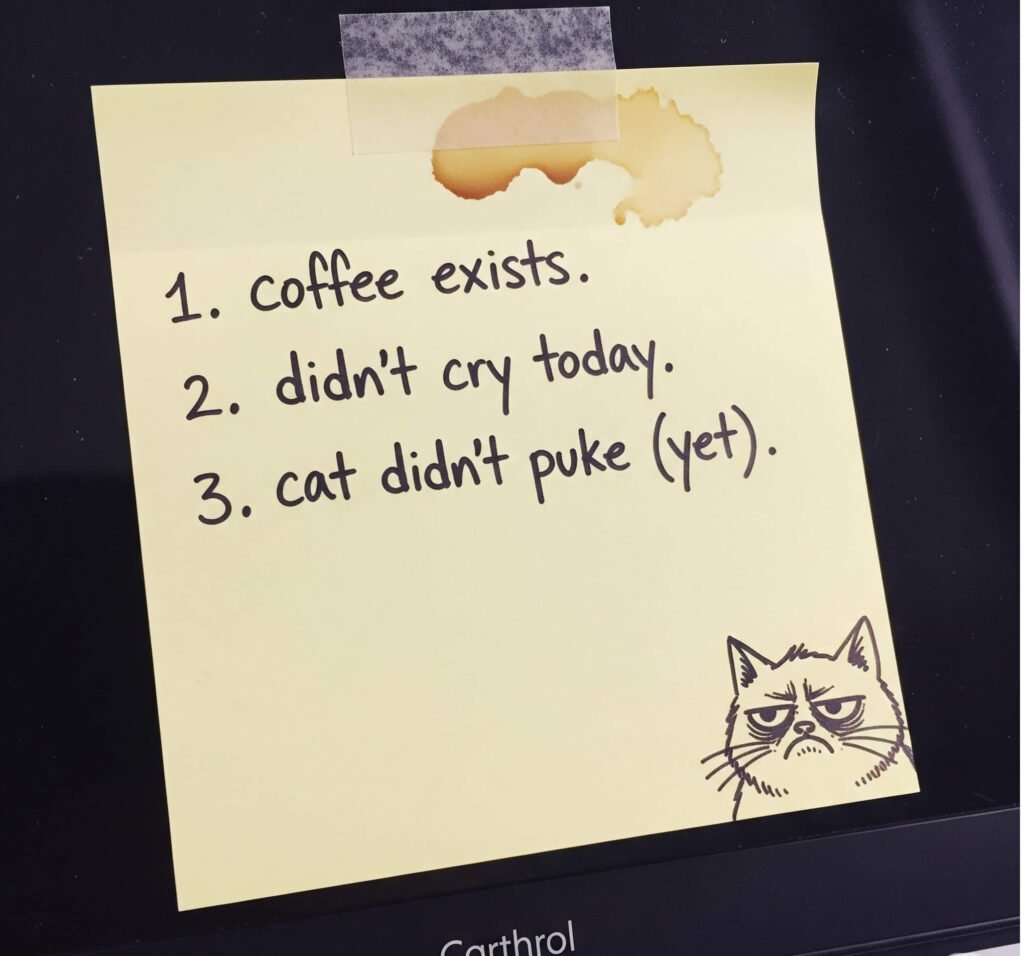 Grumpy Cat Gratitude: Coffee-Stained Sticky Note Wisdom
