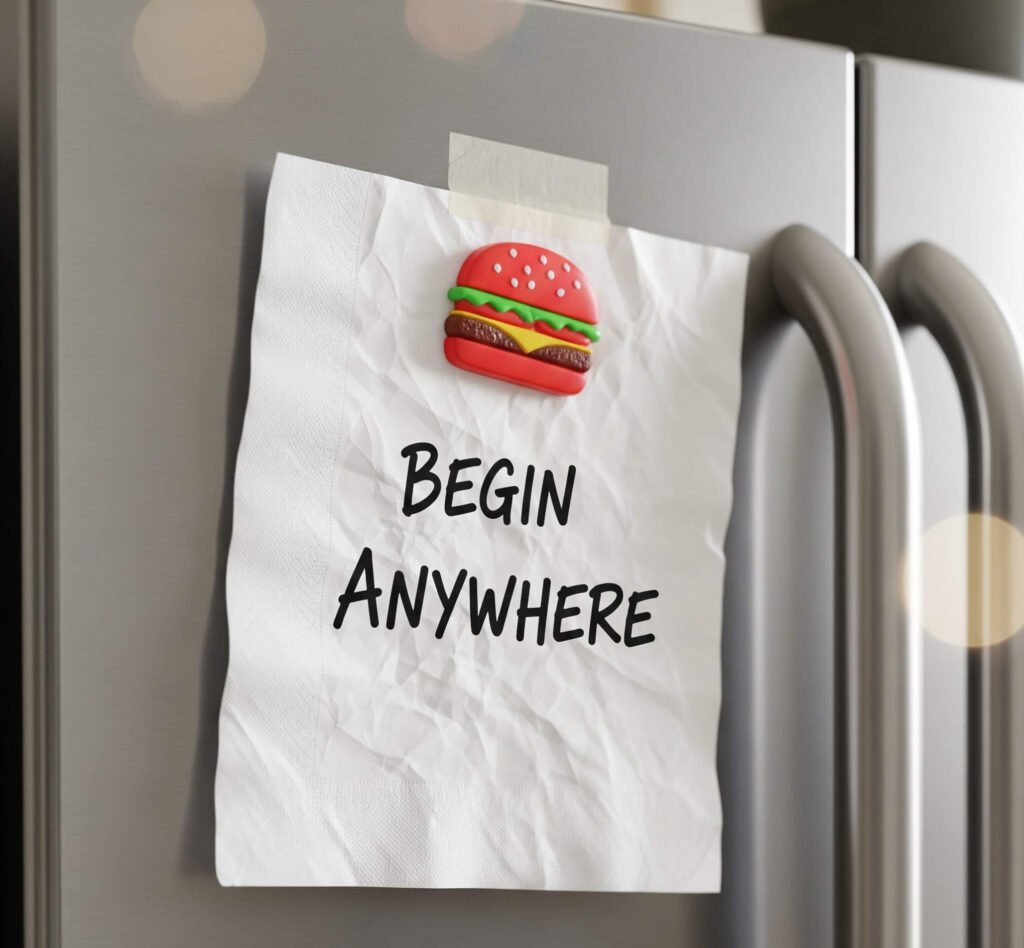 Begin Anywhere - Crumpled Napkin & Burger Magnet